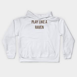 Play Like a Raven - Baltimore Ravens Kids Hoodie